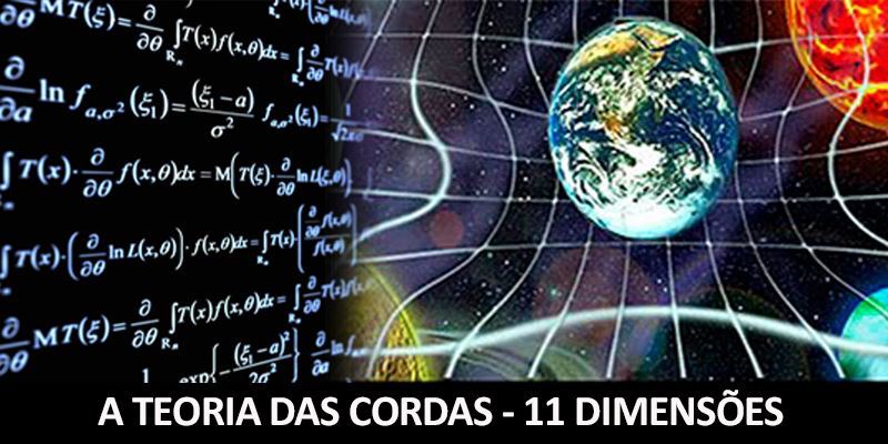 TEORIA DAS CORDAS 11 DIMENSÕES