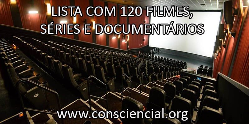 LISTA COM 120 FILMES, SÉRIES E DOCUMENTÁRIOS