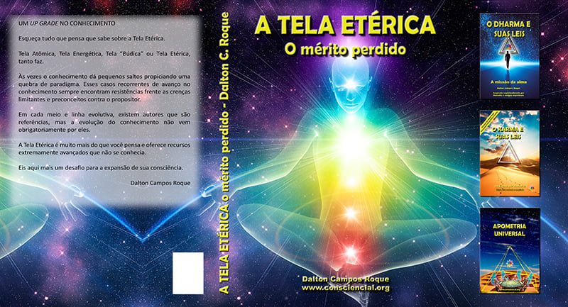 A-TELA-ETÉRICA -o mérito perdido - livro Dalton Campos Roque