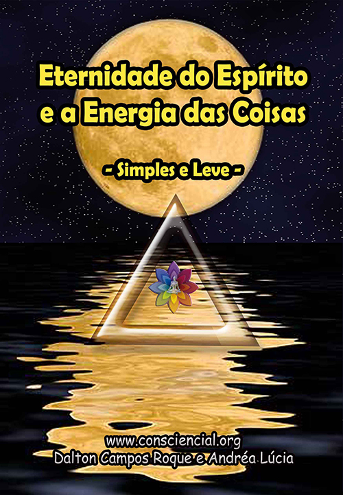 livro Eternidade do Espírito e a Energia das Coisas: Simples e Fácil