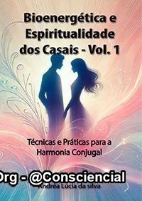 Livro Bioenergética e Espiritualidade dos Casais V1