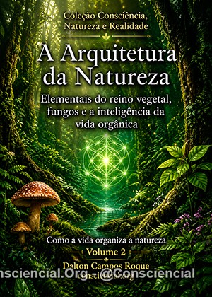 COLEÇÃO CONSCIÊNCIA, NATUREZA E REALIDADE: UMA LEITURA COMPLETA DA ARQUITETURA INVISÍVEL DA NATUREZA 4 A-Arquitetura-da-Natureza-v2-300px