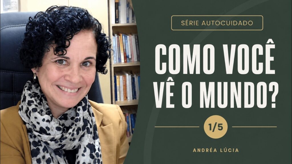 Como sua visão de mundo influencia sua autoestima? | 1 de 5