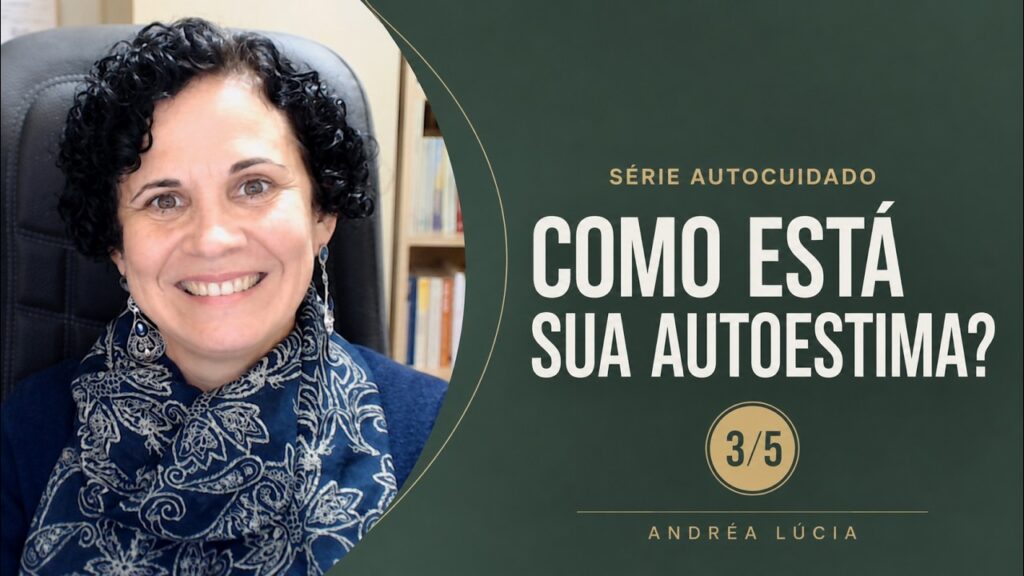 Como está sua autoestima? Faça uma autoavaliação | 3 de 5